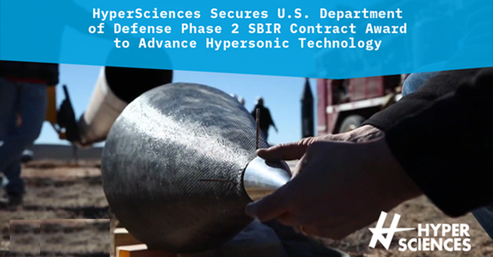 HyperSciences Secures US Department of Defense Phase 2 SBIR Contract Award