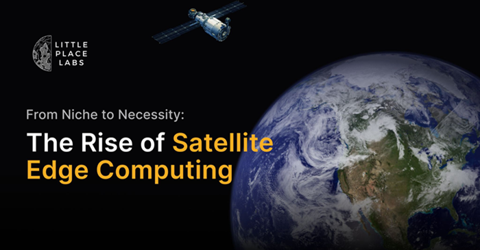 Little Place Labs: Revolutionizing Space Data with AI-Powered Satellite Analytics