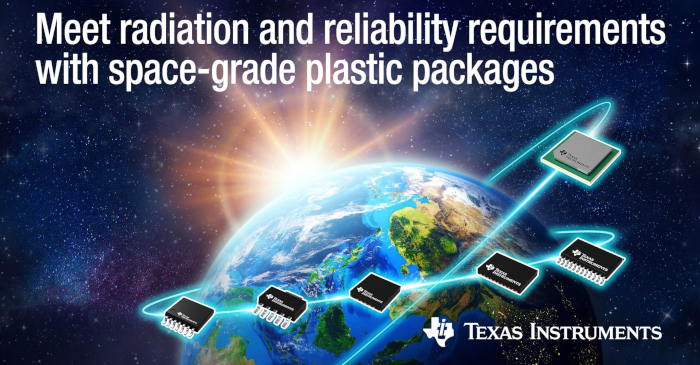 TI Expands Space Grade Products with Radiation Hardened and Radiation Tolerant Plastic Packages