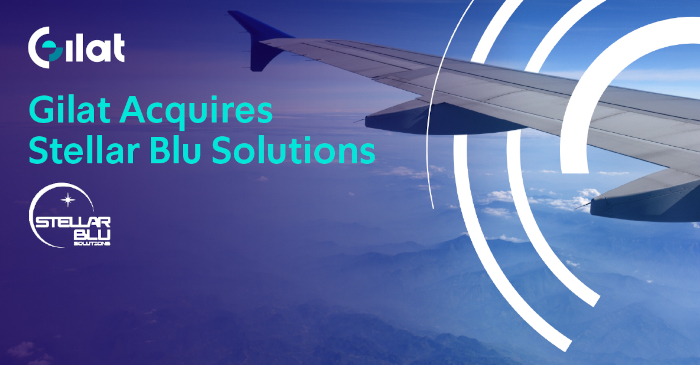 Gilat to Acquire Stellar Blu Solutions to Strengthen In-Flight Connectivity Growth Strategy