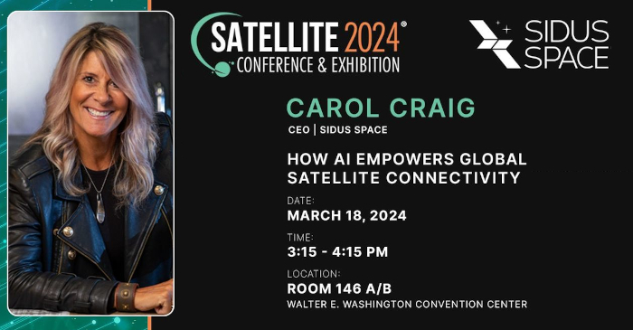 Sidus Space CEO Carol Craig to Discuss AI's Role in Satellite Operations at SATELLITE 2024